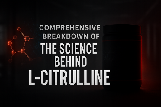 Comprehensive Breakdown of The Science Behind L-Citrulline